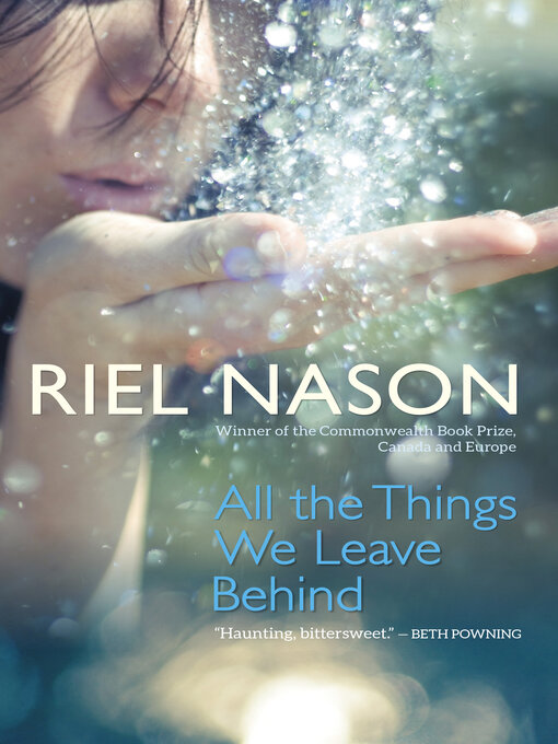 Title details for All the Things We Leave Behind by Riel Nason - Wait list